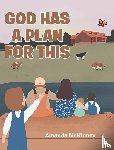McKinney, Amanda - God Has a Plan for This