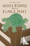 Farr, Joan (Henry) - God's Turtle on a Fence Post