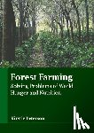 Peterson, Kirstie - Forest Farming: Solving Problems of World Hunger and Nutrition
