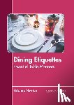 Newton, Arianna - Dining Etiquettes: Essential Table Manners