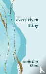 Blaine, Amrita Skye - every riven thing