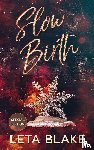 Blake, Leta - Slow Birth