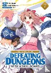 Hagiu, Aki - CALL TO ADVENTURE! Defeating Dungeons with a Skill Board (Manga) Vol. 7