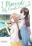 Usui, Shio - I Married My Female Friend Vol. 2