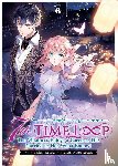 Amekawa, Touko - 7th Time Loop: The Villainess Enjoys a Carefree Life Married to Her Worst Enemy! (Light Novel) Vol. 6
