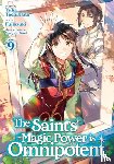 Tachibana, Yuka - The Saint's Magic Power is Omnipotent (Manga) Vol. 9