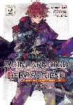 Suzuki, Yuki - Reincarnated Into a Game as the Hero's Friend: Running the Kingdom Behind the Scenes (Manga) Vol. 2