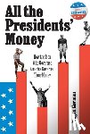 Gorman, Megan - All the Presidents' Money
