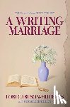 Carlson-Hijuelos, Lori - A Writing Marriage: With Excerpts from Blue Antiquity