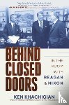 Khachigian, Ken - Behind Closed Doors