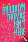 Vail, Alli - Brooklyn Thomas Isn't Here
