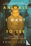 Seeman, Tom - Animals I Want To See