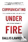 Lawrence, Dallas - Communicating Under Fire