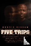 Gibson, Kendis - Five Trips