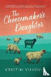 Vukovic, Kristin - The Cheesemaker's Daughter