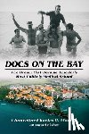 Modica, Charles R. - Docs on the Bay: The Dream That Became America's Most Unlikely Medical School