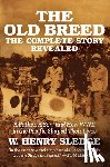 Sledge, W. Henry - The Old Breed... the Complete Story Revealed: A Father, a Son, and How WWII in the Pacific Shaped Their Lives
