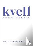 Edelston Peterson, Barbara - Kvell: A Word You Should Know