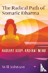Johnson, Will - The Radical Path of Somatic Dharma
