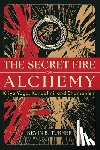 Turner, Kevin B. - The Secret Fire of Alchemy