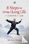 Newton, Sifu Peter - 8 Steps to Living a Long Life