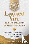 Hoffman, Edward - Lamed Vav and the Power of Mystical Kindness