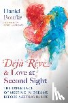 Bourke, Daniel - Deja Reve and Love at Second Sight