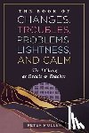 Muller, Peter - The Book of Changes, Troubles, Problems, Lightness, and Calm