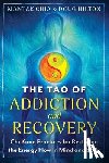Chia, Mantak, Hilton, Doug - The Tao of Addiction and Recovery