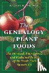 Altman, Nathaniel - The Genealogy of Plant Foods
