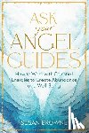 Browne, Susan - Ask Your Angel Guides