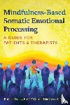 Weisz, Robert, Blackwood, Daniel - Mindfulness-Based Somatic Emotional Processing