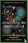 Pinelli, Roberto - Awakening the Pineal Gland