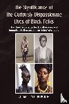 Durrah, J. W. - The Significance of the Curiously Dispassionate Lives of Black Folks