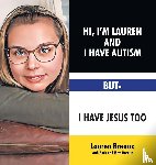 Breaux with Barb, Lauren, Breaux, Matt - Hi, I'm Lauren And I Have Autism But- I Have Jesus Too
