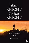 Lange, Joseph R - SILENT KNIGHT TWILIGHT KNIGHT
