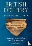 Gibson, Alex - British Pottery: The First 3000 Years