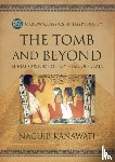 Kanawati, Naguib - The Tomb and Beyond