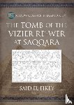 el-Fikey, Said - The Tomb of the Vizier Re‘-wer at Saqqara