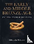 Bulatovic, Aleksandar - The Early and Middle Bronze Age in the Central Balkans