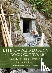 Robin, Guillaume, Adams, Ron - Ethnoarchaeology of Rock-cut Tombs
