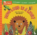 Blackstone, Stella - Barefoot Baby-Proof: How Loud is a Lion?