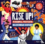Katz, Rachel C. - Rise Up!: Powerful Protests in American History