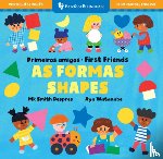 Smith Despres, Mk - First Friends: Shapes (Bilingual Portuguese & English)