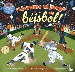 Alonso, Nathalie - ¡Llévame Al Juego de Béisbol!
