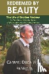 Duca MC, Carmel - Redeemed by Beauty: The Life of Brother Andrew