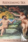 Echeverria, Eduardo - Redeeming Sex: The Battle for the Body