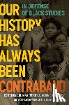 - Our History Has Always Been Contraband