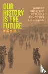 Estes, Nick - Our History Is the Future