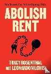 Rosenthal, Tracy, Vilchis, Leonardo - Abolish Rent